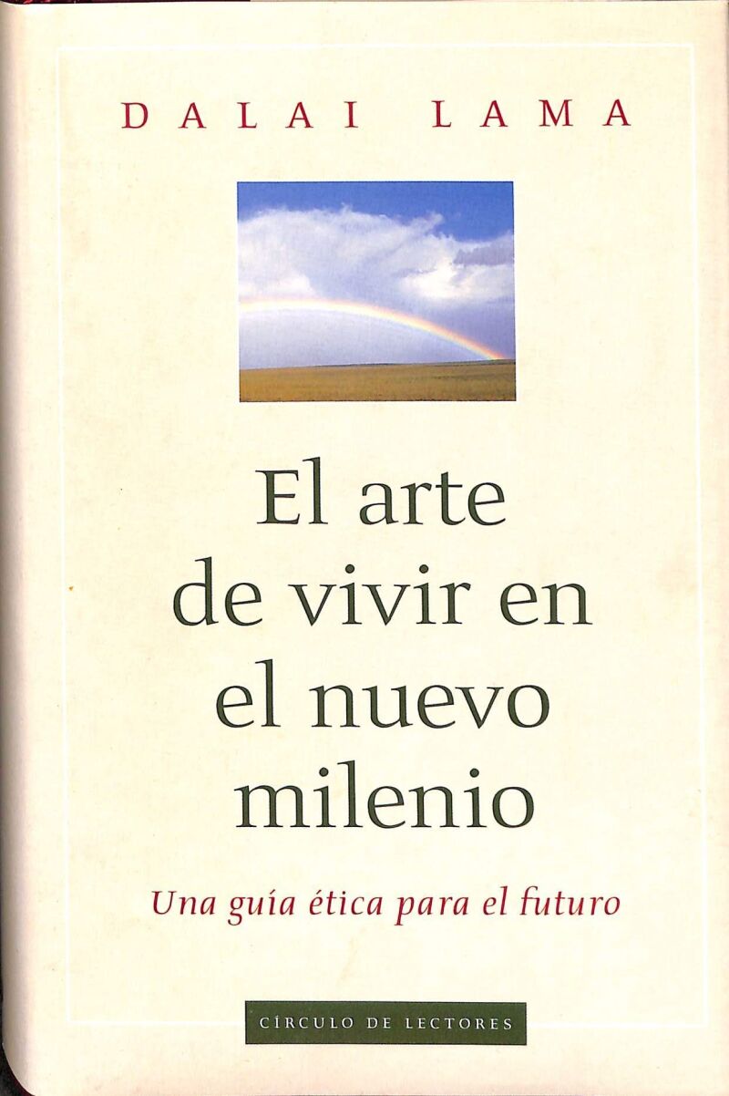 El Arte de Vivir en el Nuevo Milenio una Guia Etica para el Futuro