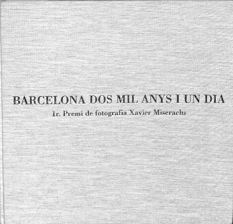 Barcelona Dos Mil Anys i un Dia (Catalán-castellano-inglés)