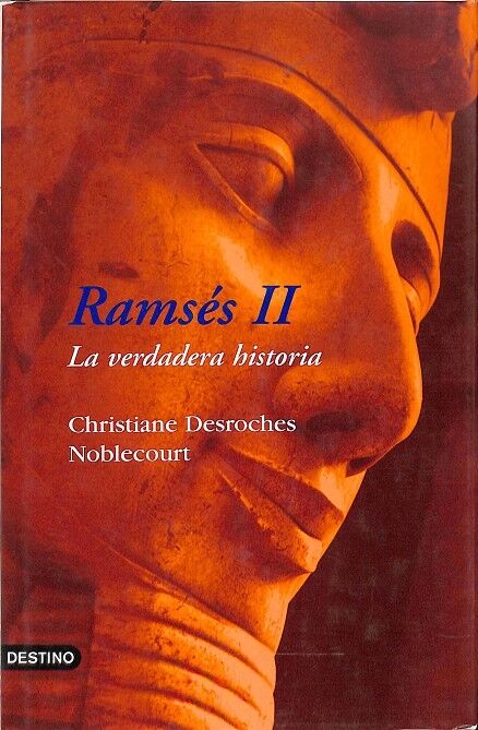 Ramsés II. la Verdadera Historia.