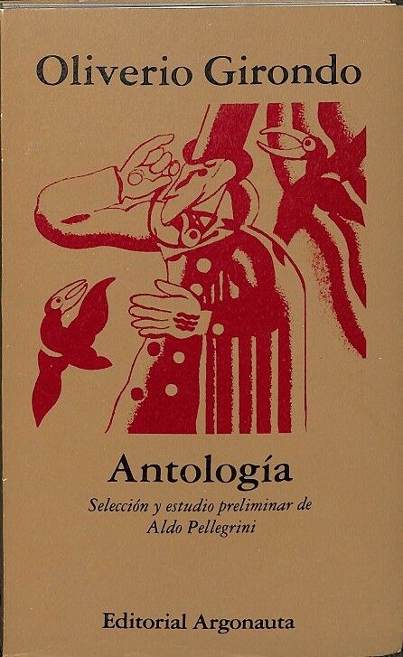 Antología. Seleccion y Estudio Preliminar de Alfo Pellegrini