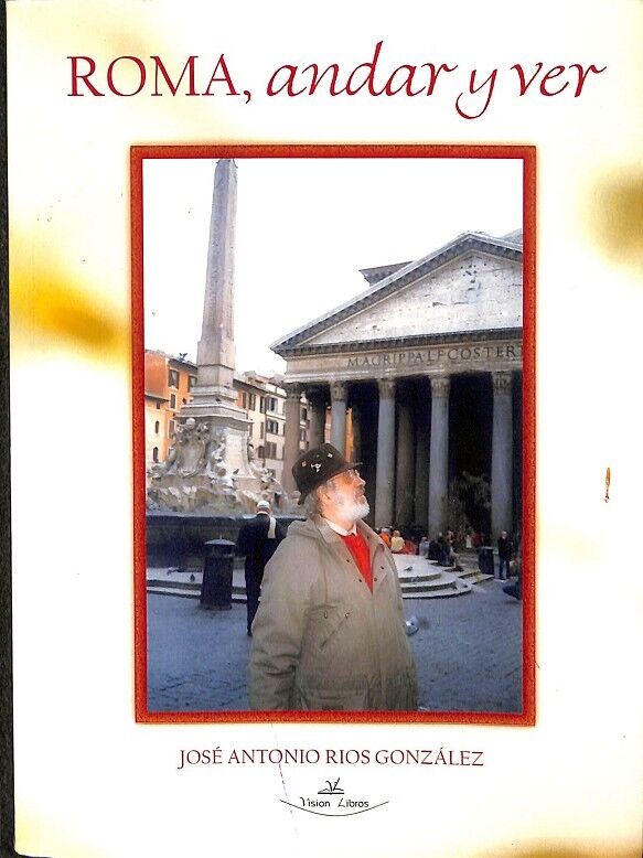 Roma, Andar y Ver