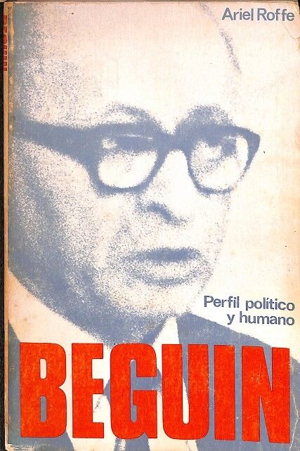 Beguin - Perfil Político y Humano