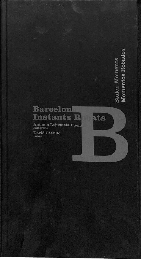 Barcelona, Instants Robats - Momentos Robados / Stolen Moments