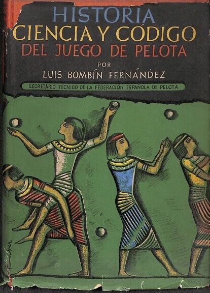 Historia, Ciencia y Código del Juego de la Pelota
