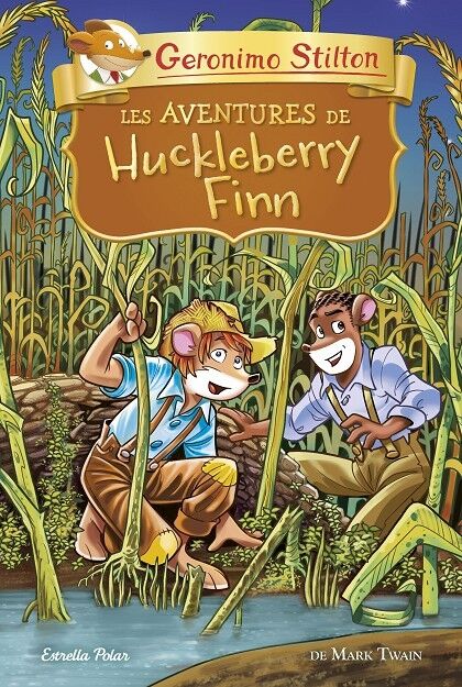 Geronimo Stilton - les Aventures de Huckleberry Finn