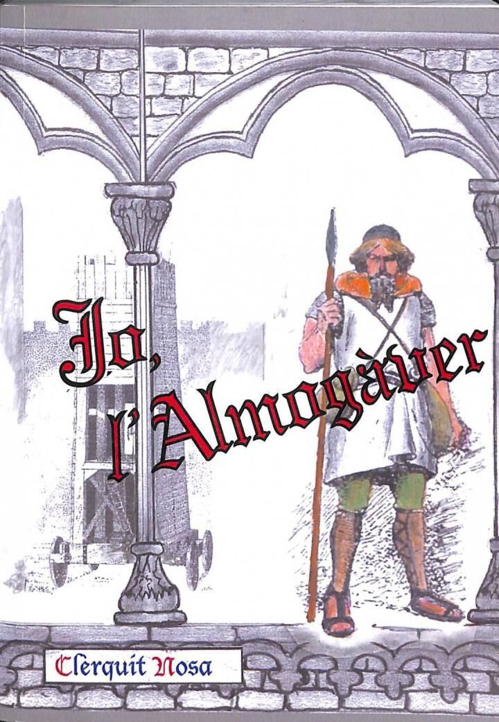 Jo L'Almogàver (Història Novel·lada d'Un Gran Rei Català) .