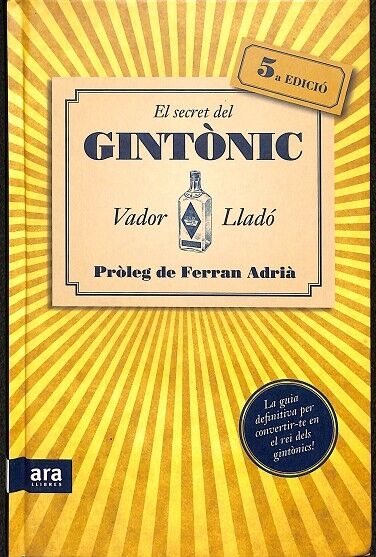 El Secret del Gintònic - la Guia Definitiva per Convertir-te en el Rei dels Gintònics