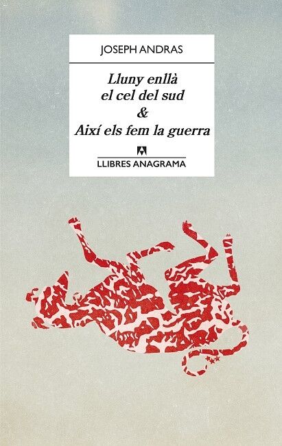 Lluny Enllà el Cel del Sud & Així els Fem la Guerra