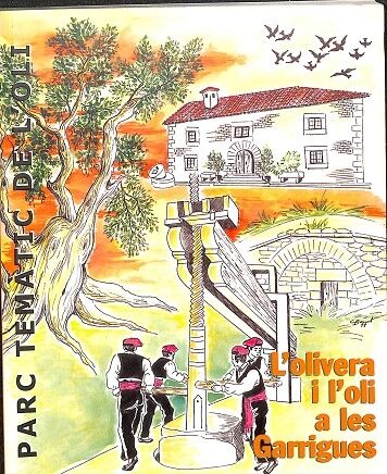Parc Temàtic de L'Oli - L'Olivera i L'Oli a les Garrigues