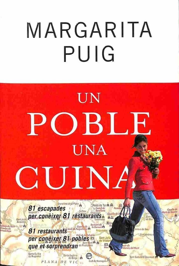 Un Poble una Cuina 81 Escapades per Conèixer 81 Restaurants