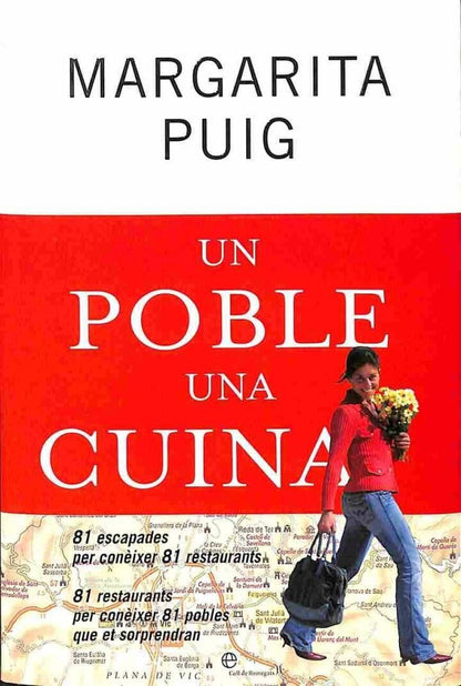 Un Poble una Cuina 81 Escapades per Conèixer 81 Restaurants