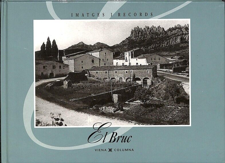 El Bruc (Imatges i Records)