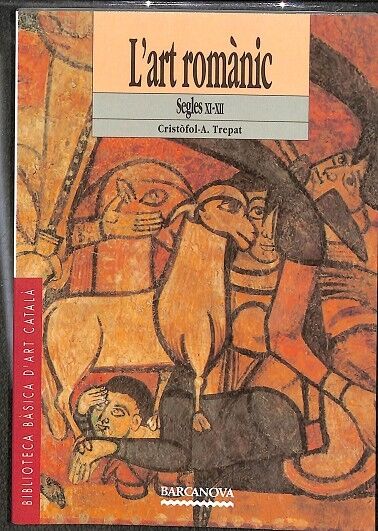 L'Art Romànic Segles XI - XII