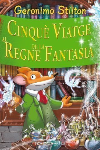 Geronimo Stilton / Al Regne de la Fantasia - Cinquè Viatge