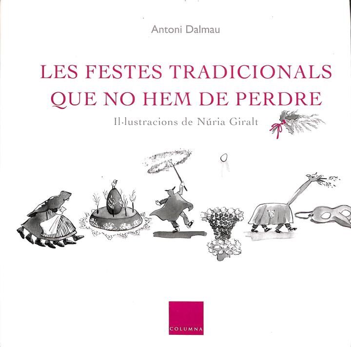 Les Festes Tradicionals Que No Hem de Perdre .