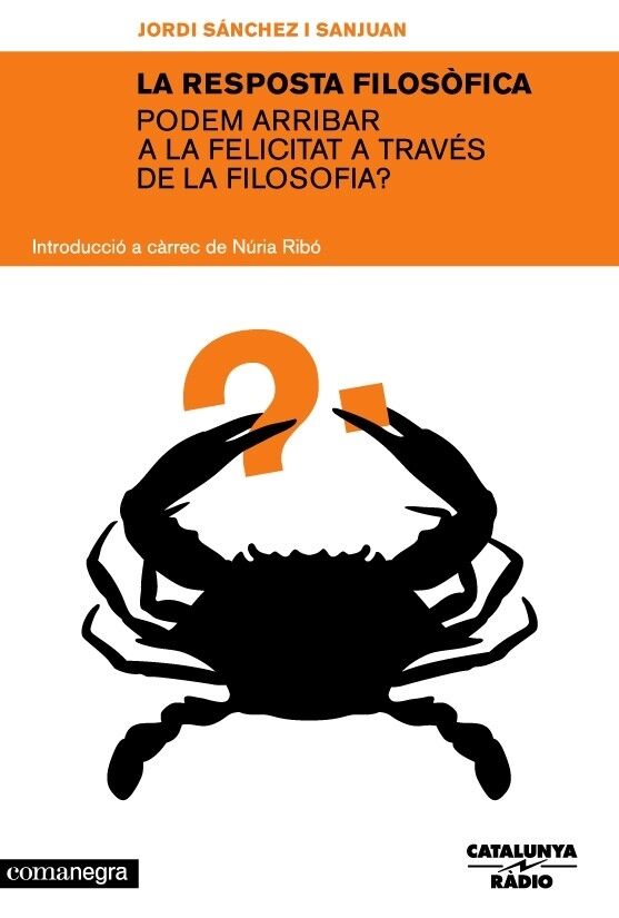 La Resposta Filosòfica - Podem Arribar a la Felicitat a Través de la Filosofia?