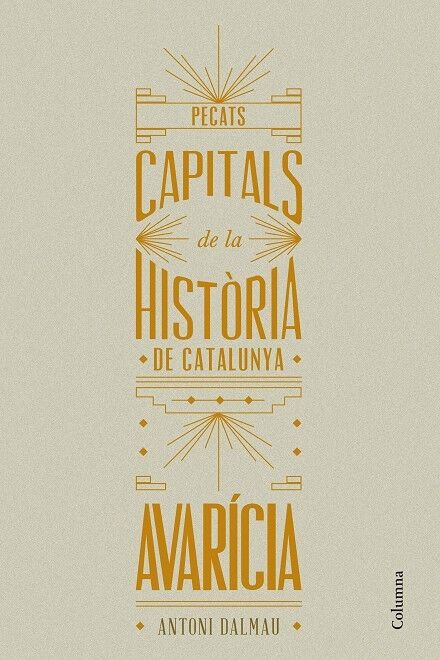 Pecats Capitals de la Història de Catalunya Avarícia