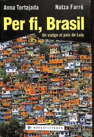 Per Fi, Brasil. un Viatge Al País de Lula