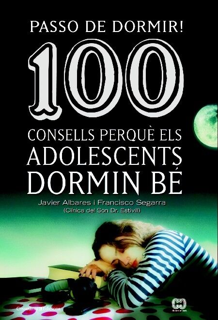 Passo de Dormir 100 Consells Perquè els Adolescents Dormin Bé