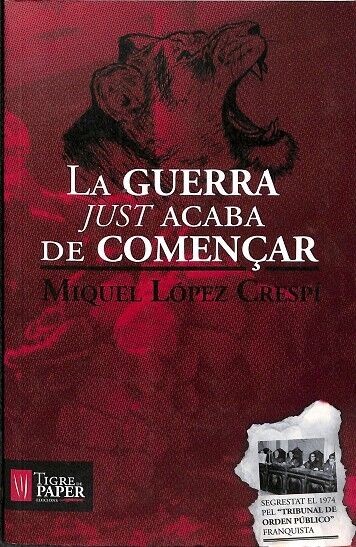 La Guerra Just Acaba de Començar