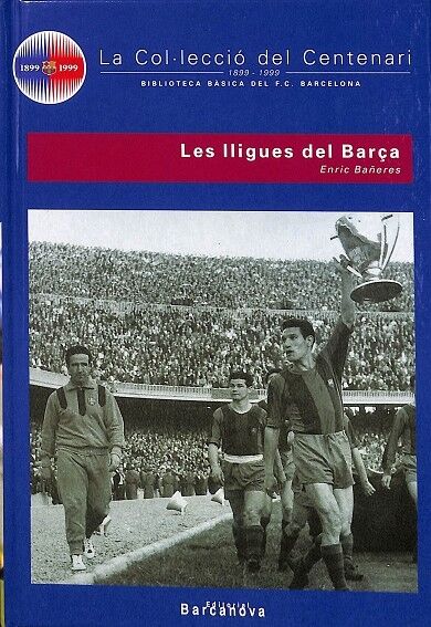 La Col.leccio del Centenari les Lligues del Barça N 14