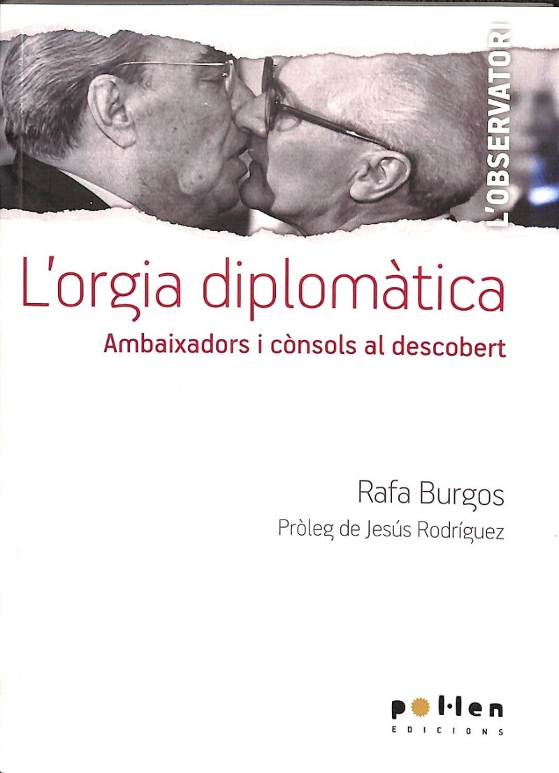 L'Orgia Diplomàtica - Ambaixadors i Cònsols Al Descobert