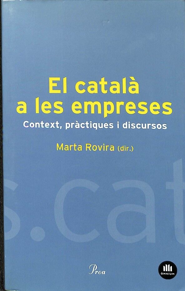 El Català a les Empreses Context, Pràctiques i Discurs