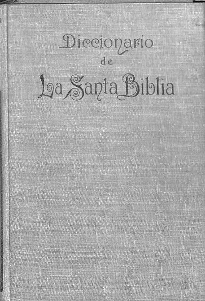 El Diccionario de la Santa Biblia