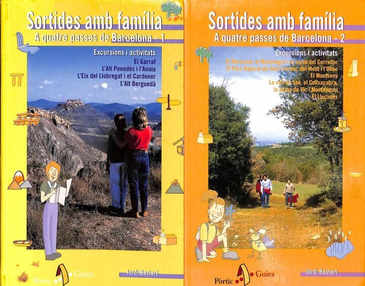 Sortides amb Família, a Quatre Passes de Barcelona, 1 i 2: Excursions i Activitats: el Garraf, L'Alt Penedès i L'Anioa, L'Eix del Llobregat i el Carde