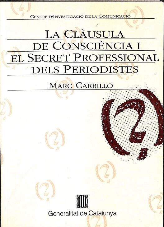 La Claùsula de Consciència i el Secret Professional dels Periodistes