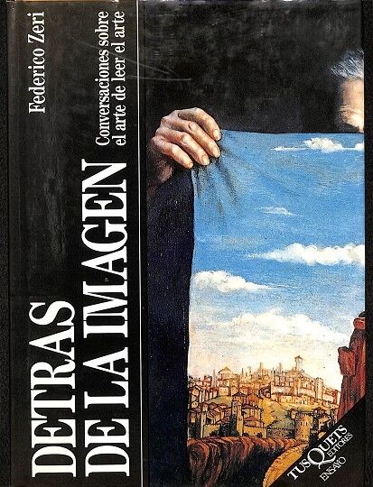 Detras de la Imagen - Conversaciones Sobre el Arte de Leer el Arte