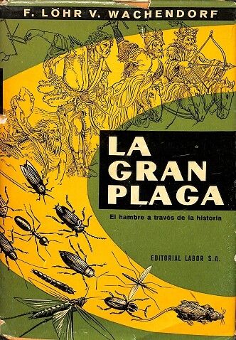 La Gran Plaga. el Hambre a Través de la Historia.