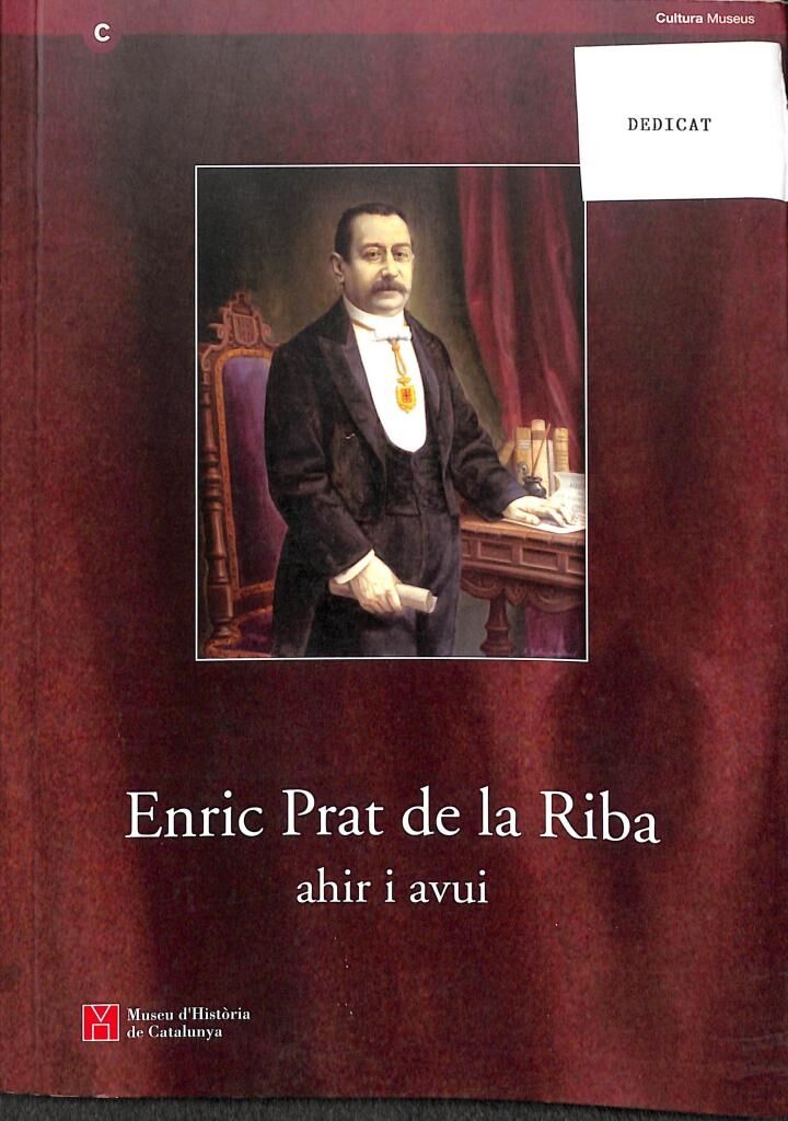 Enric Prat de la Riba Ahir i Avui .