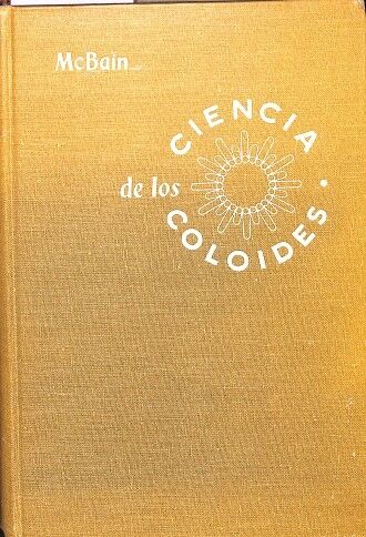 Ciencia de los Coloides - Física, Química y Técnica