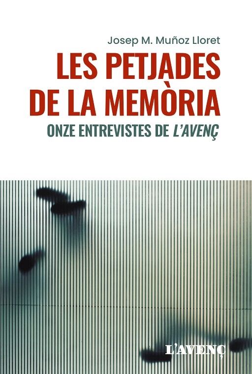 Les Petjades de la Memòria - Onze Entrevistes de L'Avenç