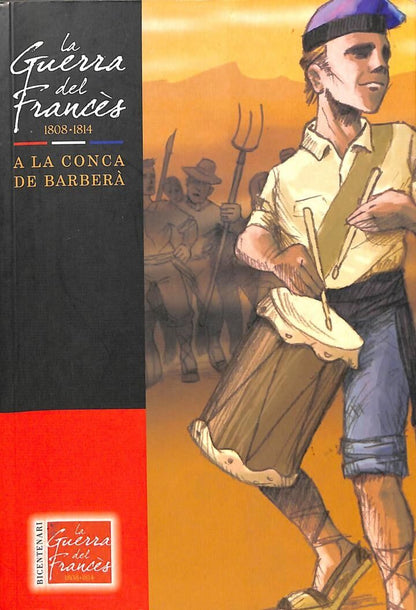 La Guerra del Francés (1808-1814) a la Conca de Barberá .
