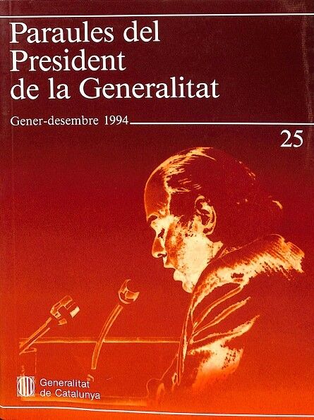 Paraules del President de la Generalitat. Gener - Desembre 1994