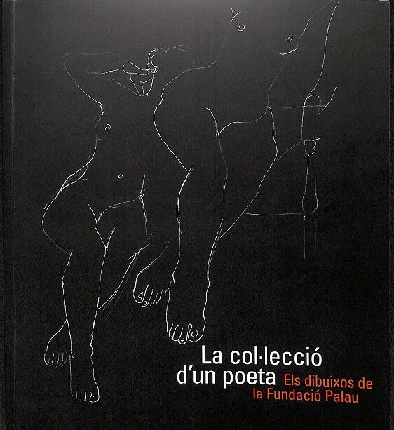 La Col·lecció d'Un Poeta - els Dibuixos de la Fundació Palau