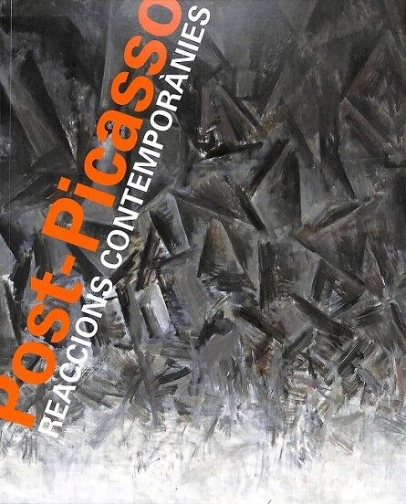 Post Picasso Reaccions Contemporanies