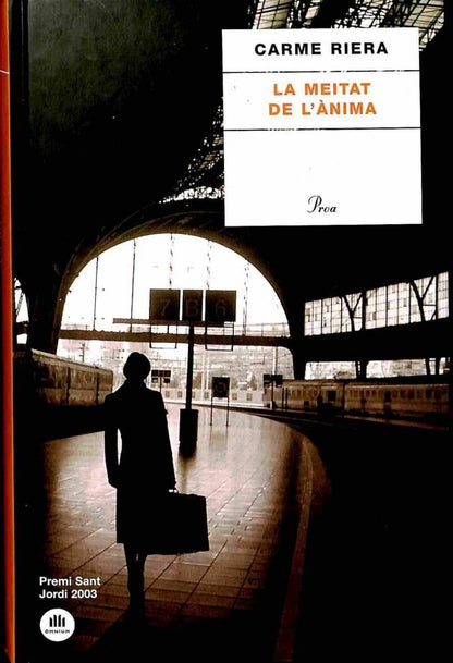 La Meitat de L'Ànima (Premi Sant Jordi 2003) .