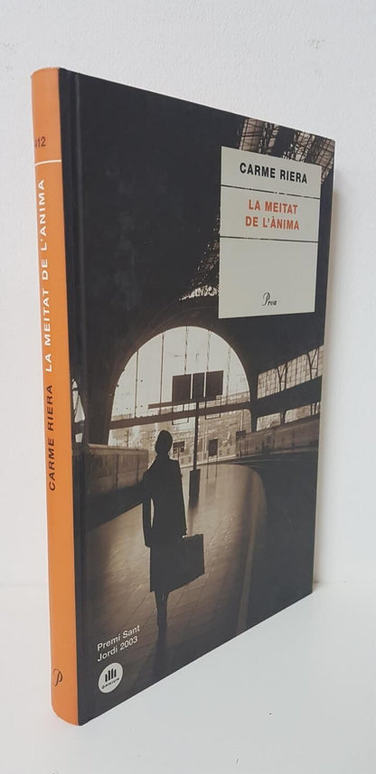 La Meitat de L'Ànima (Premi Sant Jordi 2003) .