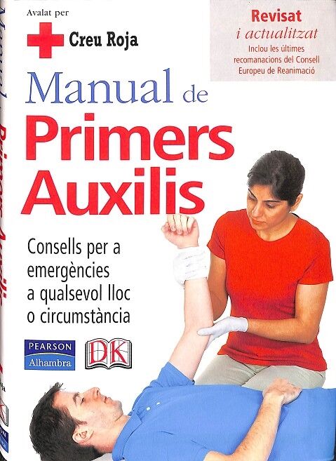Manual de Primers Auxilis, Consells per a Emergencies a Qualsevol Lloc o Circumstància