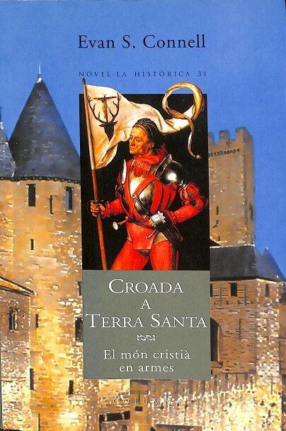 Croada a Terra Santa. el Món Cristià en Armes