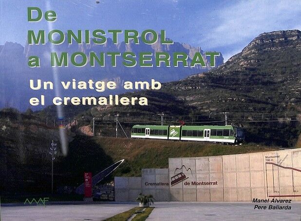 De Monistrol a Montserrat - un Viatge amb el Cremallera