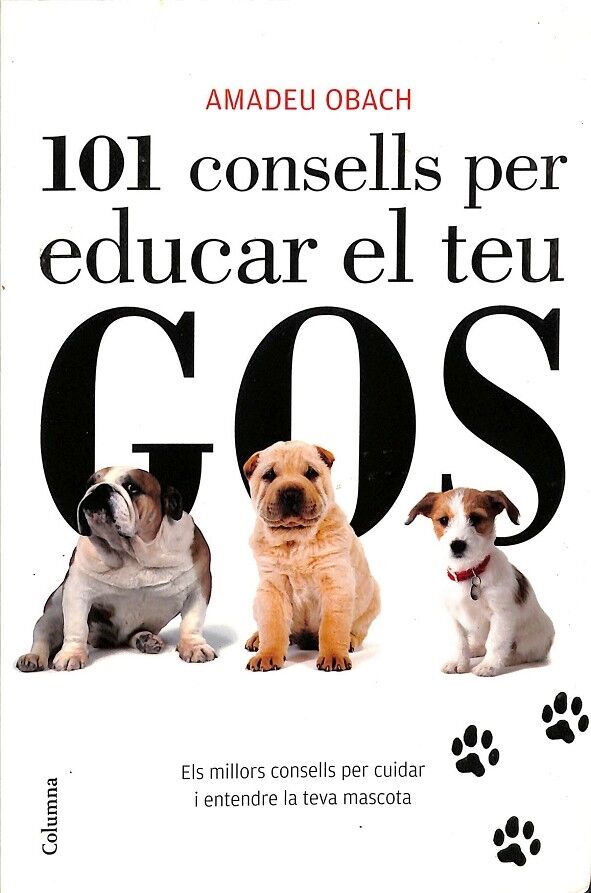 101 Consells per Educar el Teu Gos