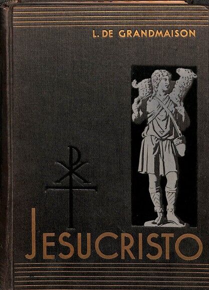 Jesucristo - Su Persona, Su Mensaje, Sus Pruebas