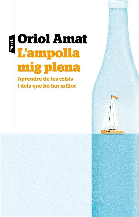 L'Ampolla Mig Plena - Aprendre de les Crisis i dels Que Ho Fan Millor
