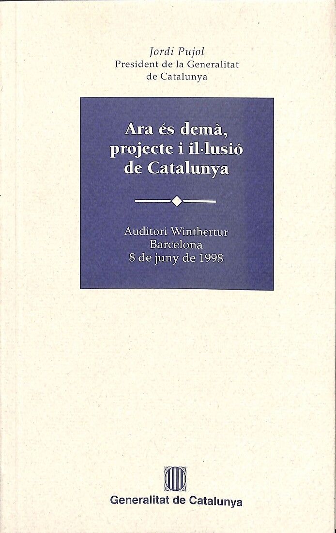 Ara És Demà, Projecte i Il.lusió de Catalunya -