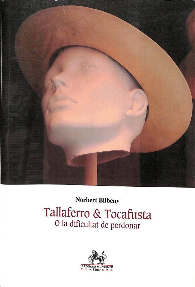Tallaferro i Tocafusta o la Dificultat de Perdonar