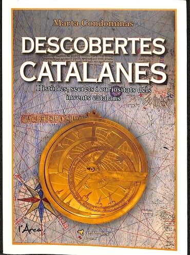 Descobertes Catalanes Històries, Secrets i Curiositats dels Invents Catalans